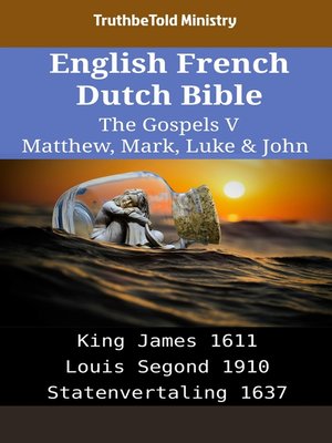 cover image of English French Dutch Bible--The Gospels V--Matthew, Mark, Luke & John